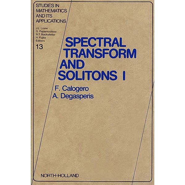 Spectral Transform and Solitons, F. Calogero, A. Degasperis