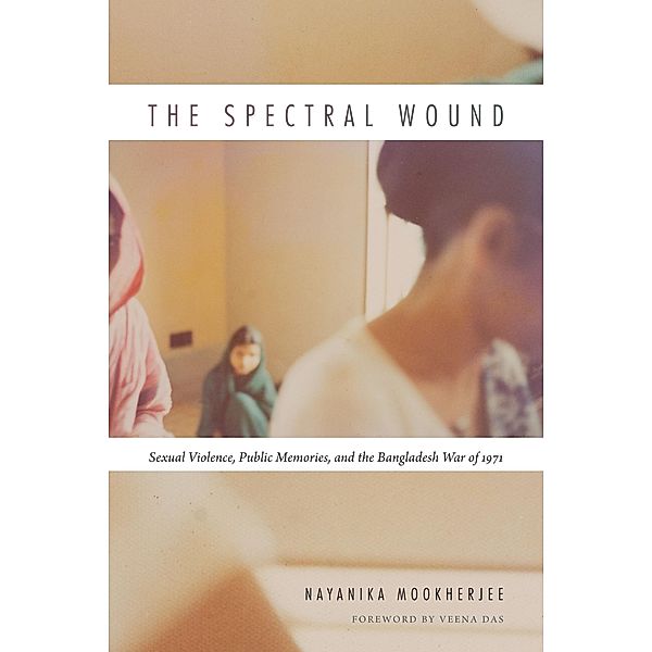 Spectral Wound, Mookherjee Nayanika Mookherjee