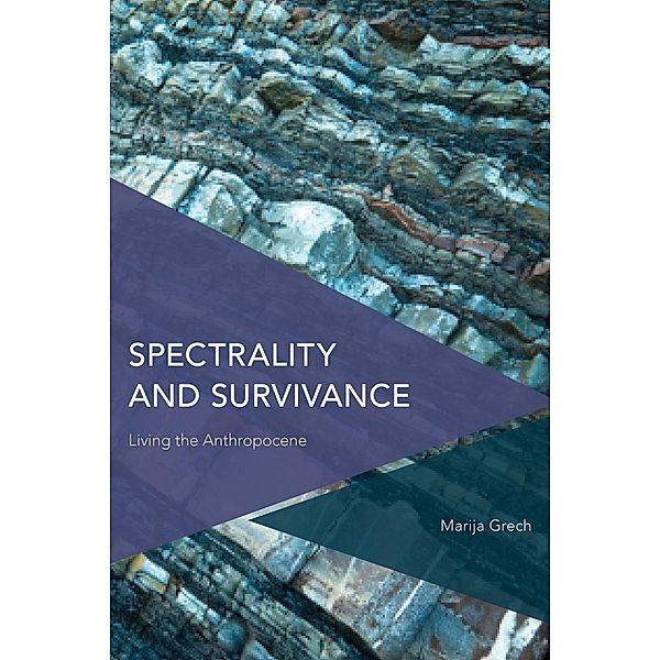 Spectrality and Survivance / Critical Perspectives on Theory, Culture and Politics, Marija Grech