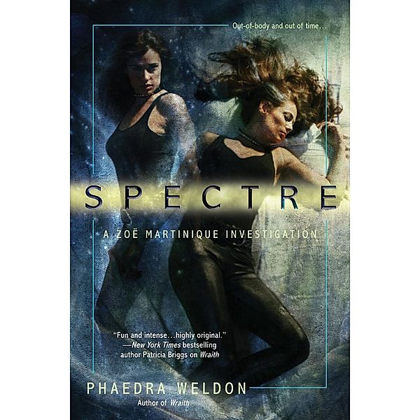 Spectre / A Zoe Martinique Investigation Bd.2, Phaedra Weldon