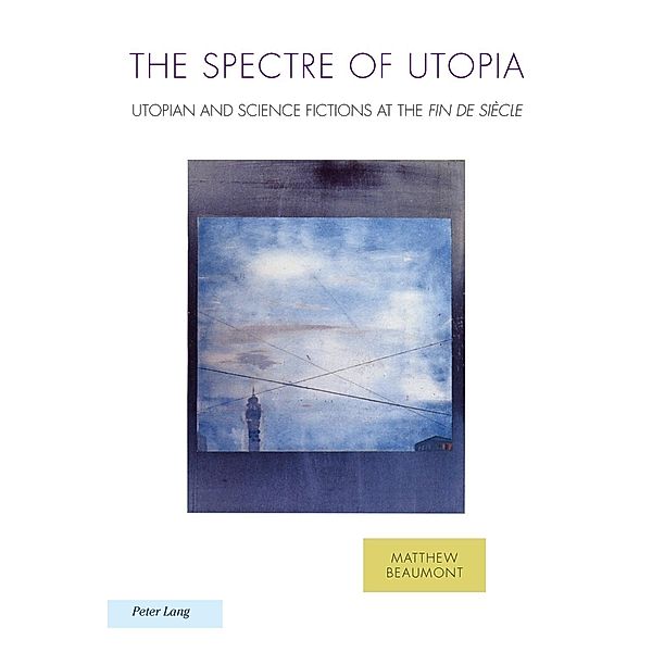 Spectre of Utopia, Matthew Beaumont