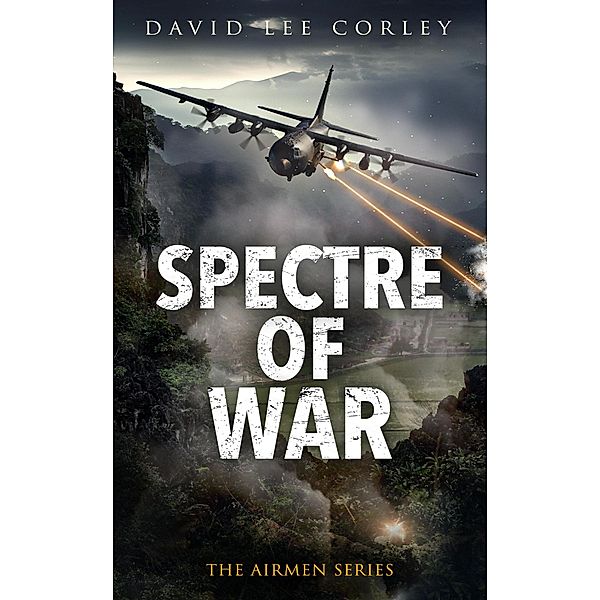 Spectre of War (The Airmen Series, #19) / The Airmen Series, David Lee Corley