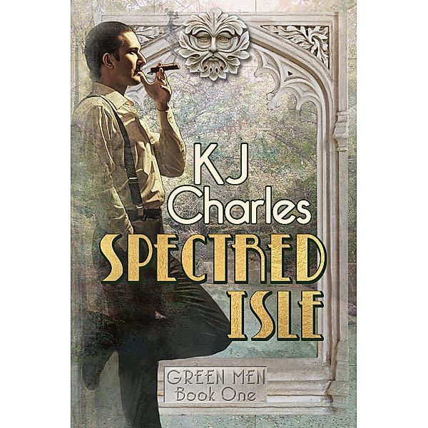Spectred Isle (Green Men, #1), KJ Charles