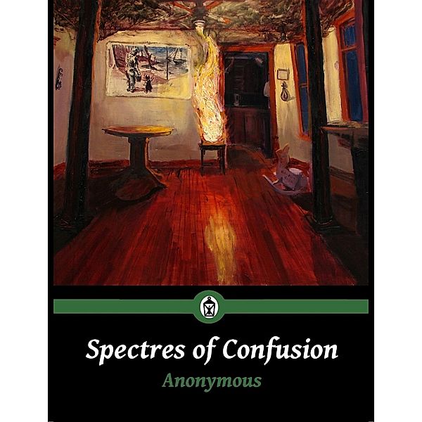 Spectres of Confusion, Anonymous