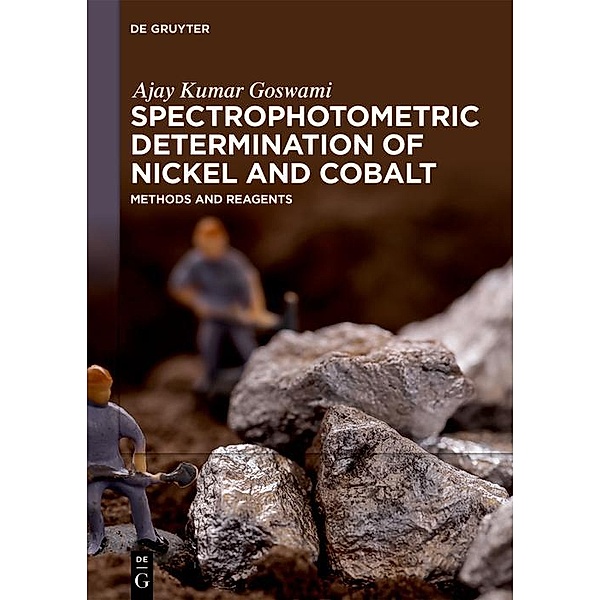 Spectrophotometric Determination of Nickel and Cobalt / De Gruyter Reference, Ajay Kumar Goswami
