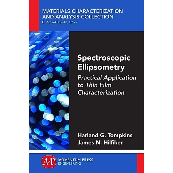 Spectroscopic Ellipsometry, Harland G. Tompkins, James N. Hilfiker