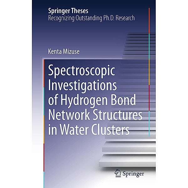 Spectroscopic Investigations of Hydrogen Bond Network Structures in Water Clusters, Kenta Mizuse