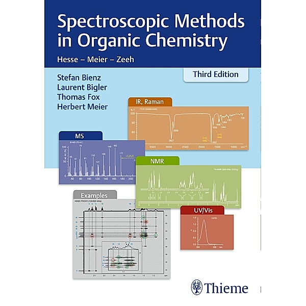 Spectroscopic Methods in Organic Chemistry / Foundations series, Stefan Bienz, Laurent Bigler, Thomas Fox, Herbert Meier