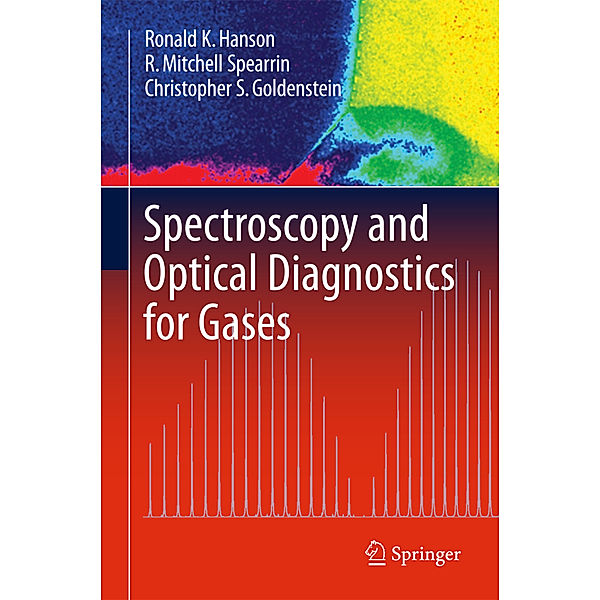 Spectroscopy and Optical Diagnostics for Gases, Ronald K. Hanson, R. Mitchell Spearrin, Christopher S. Goldenstein