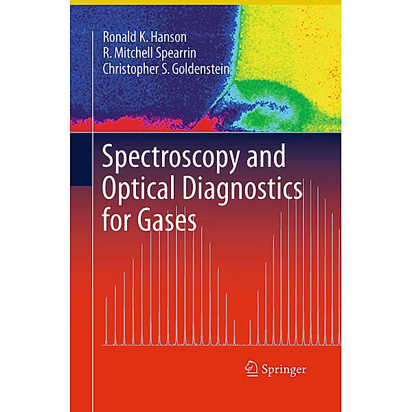 Spectroscopy and Optical Diagnostics for Gases, Ronald K. Hanson, R. Mitchell Spearrin, Christopher S. Goldenstein