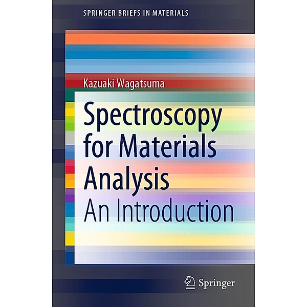 Spectroscopy for Materials Analysis / SpringerBriefs in Materials, Kazuaki Wagatsuma