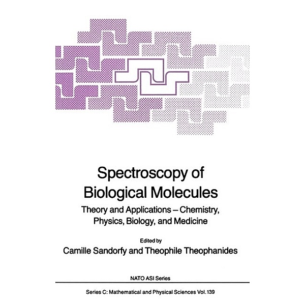 Spectroscopy of Biological Molecules / Nato Science Series C: Bd.139