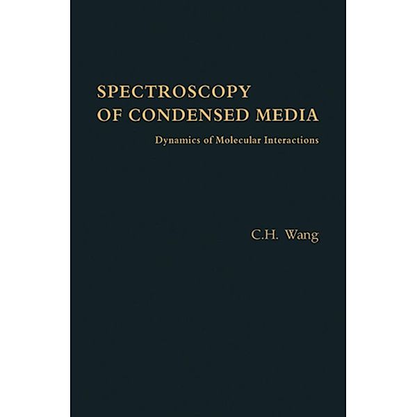 Spectroscopy of Condensed Media, C. H. Wang