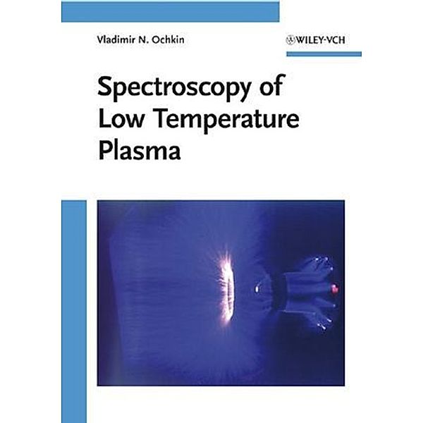 Spectroscopy of Low Temperature Plasma, Vladimir N. Ochkin