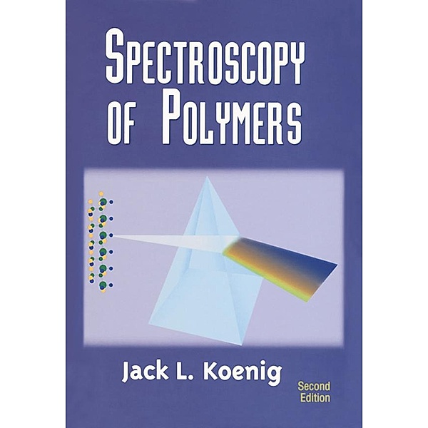 Spectroscopy of Polymers, J. L. Koenig