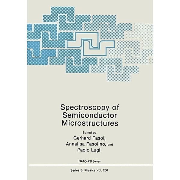 Spectroscopy of Semiconductor Microstructures / NATO Science Series B: Bd.206