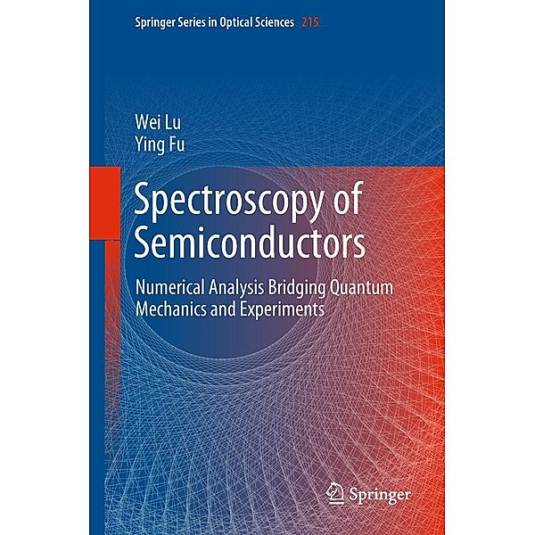Spectroscopy of Semiconductors / Springer Series in Optical Sciences Bd.215, Wei Lu, Ying Fu