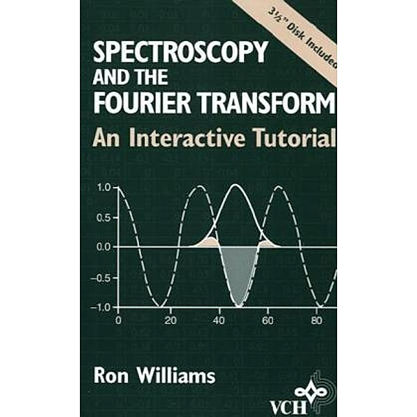 Spectroscopy of the Fourier Transform, w. Diskette (3 1/2 Zoll), Ron Williams