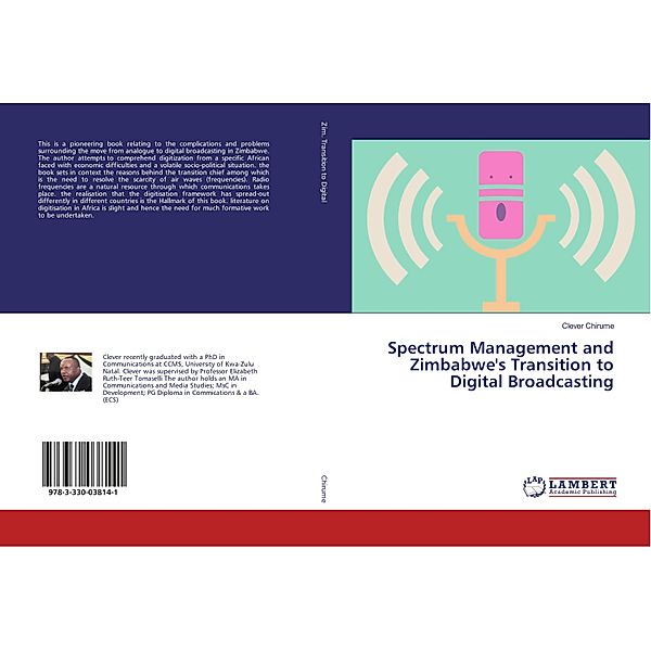 Spectrum Management and Zimbabwe's Transition to Digital Broadcasting, Clever Chirume