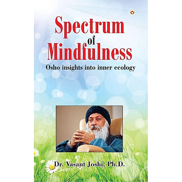 Spectrum of Mindfulness, Vasant Joshi
