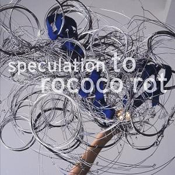 Speculation, To Rococo Rot