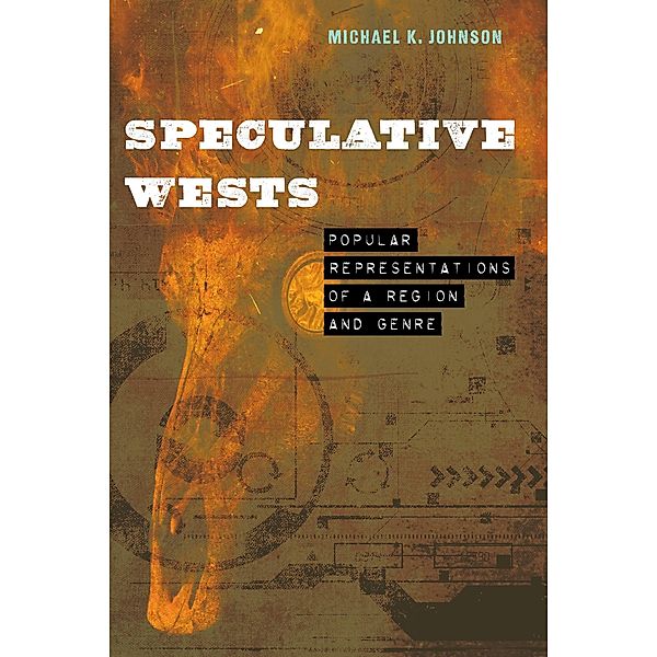 Speculative Wests, Michael K. Johnson