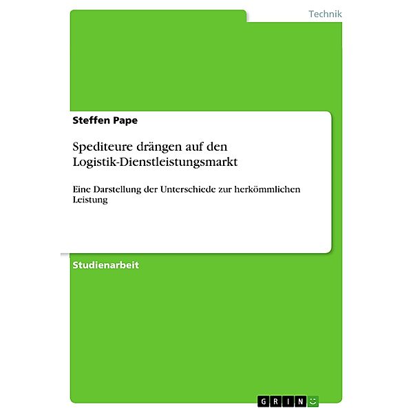 Spediteure drängen auf den Logistik-Dienstleistungsmarkt, Steffen Pape