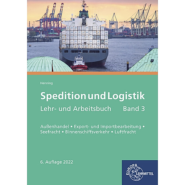 Spedition und Logistik, Band 3, Carsten Henning