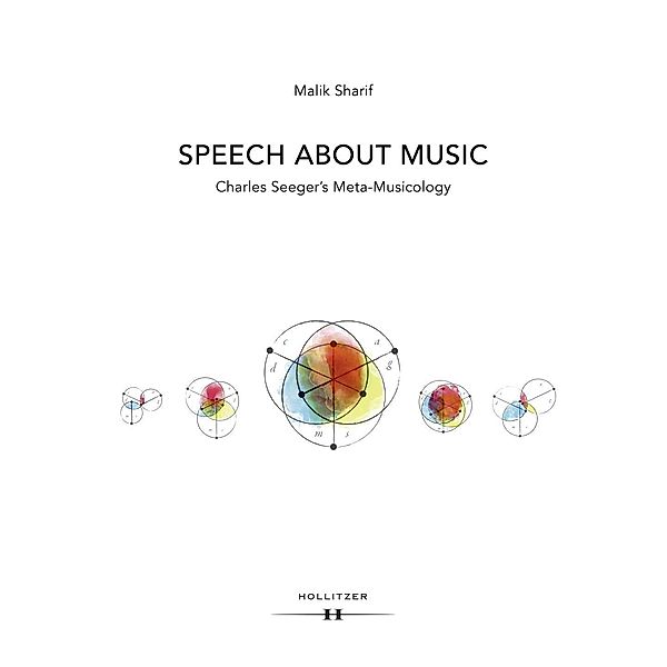 Speech about Music. Charles Seeger's Meta-Musicology, Malik Sharif