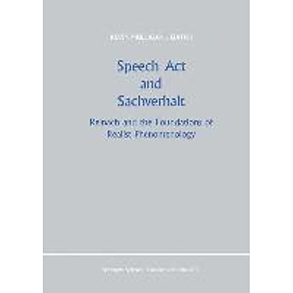 Speech Act and Sachverhalt / Primary Sources in Phenomenology Bd.1