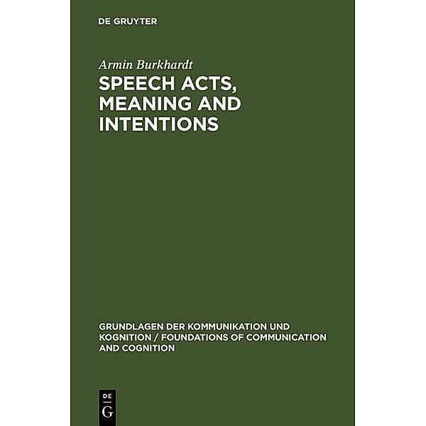 Speech Acts, Meaning and Intentions / Grundlagen der Kommunikation und Kognition / Foundations of Communication and Cognition
