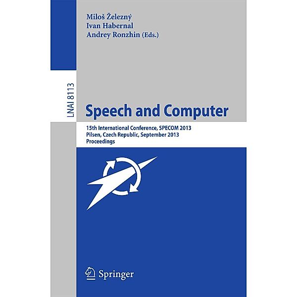 Speech and Computer / Lecture Notes in Computer Science Bd.8113