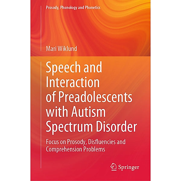 Speech and Interaction of Preadolescents with Autism Spectrum Disorder, Mari Wiklund