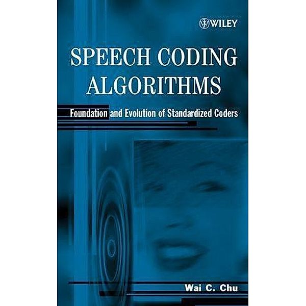Speech Coding Algorithms, Wai C. Chu