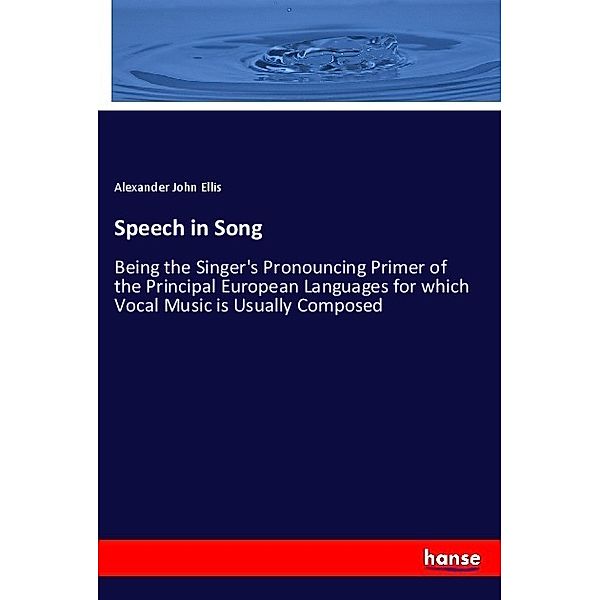 Speech in Song, Alexander John Ellis
