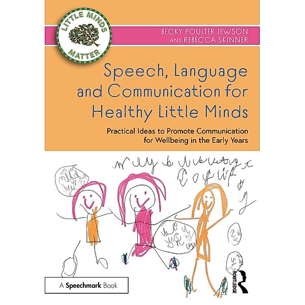 Speech, Language and Communication for Healthy Little Minds, Becky Poulter Jewson, Rebecca Skinner