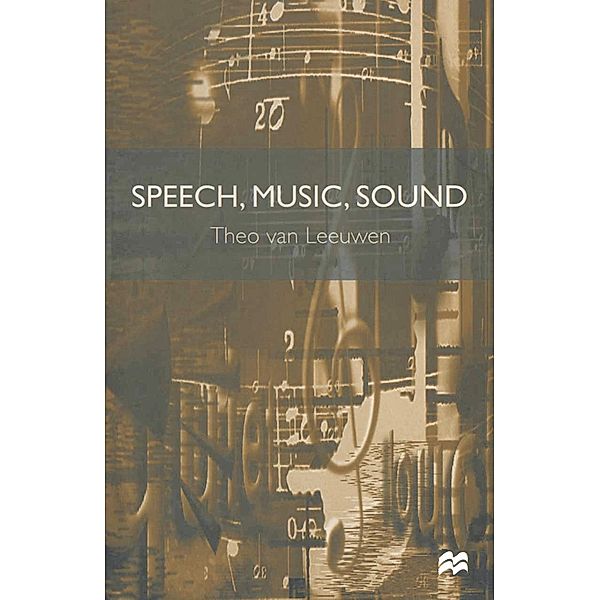 Speech, Music, Sound, Theo van Leeuwen