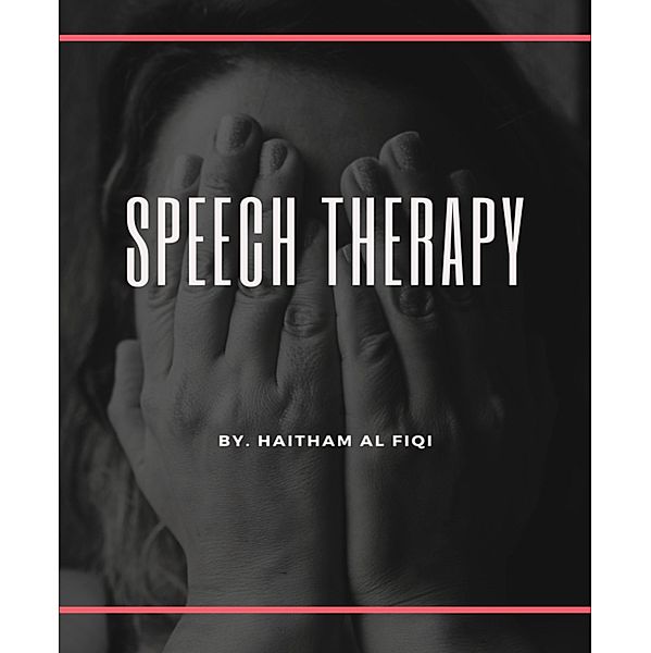 Speech Therapy, Haitham Al Fiqi
