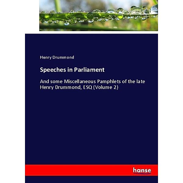 Speeches in Parliament, Henry Drummond