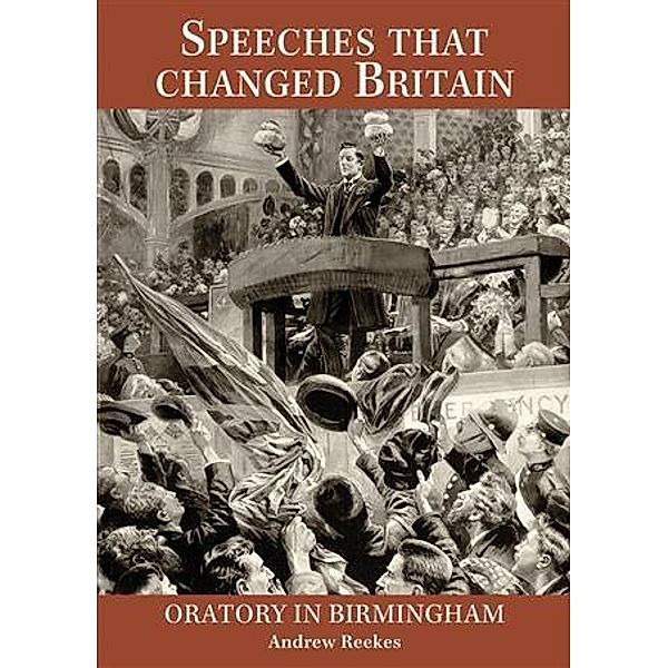 Speeches that Changed Britain, Andrew Reekes