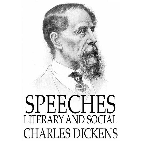 Speeches / The Floating Press, Charles Dickens