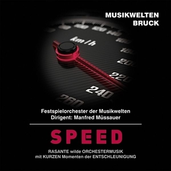 Speed, Festspielorchester der Musikwelten, M. Müssauer