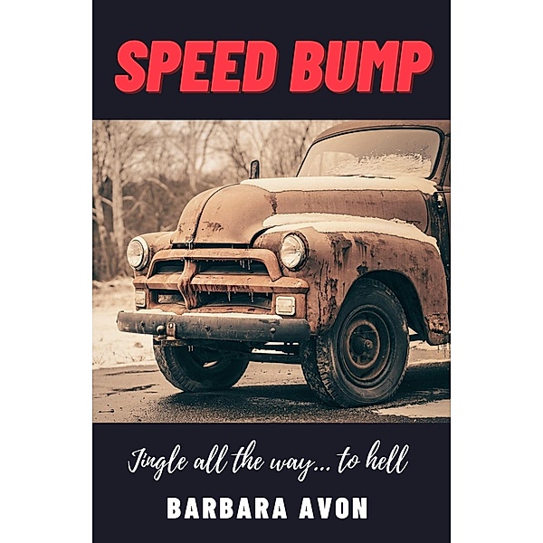 Speed Bump, Barbara Avon