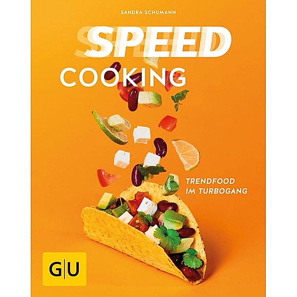 Speed Cooking / GU Themenkochbuch, Sandra Schumann