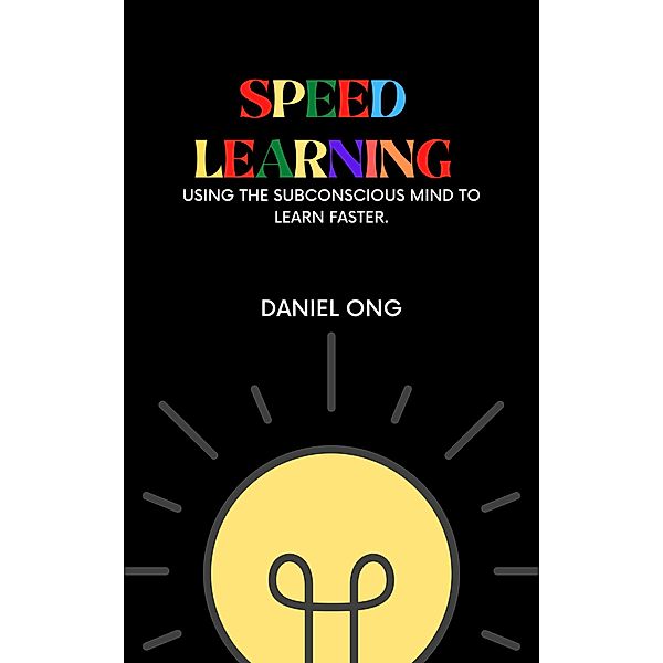 Speed Learning, Daniel Ong