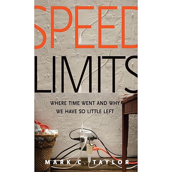 Speed Limits, Mark C. Taylor