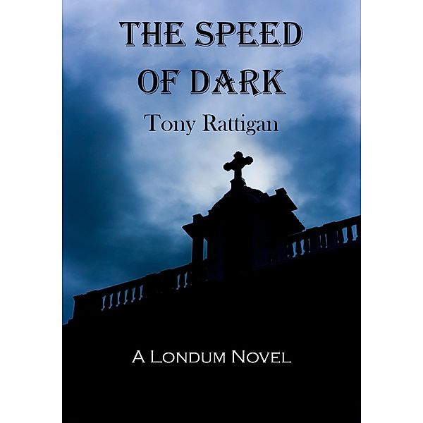 Speed of Dark, Tony Rattigan