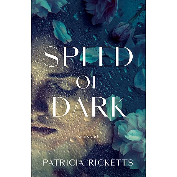 Speed of Dark, Patricia Ricketts