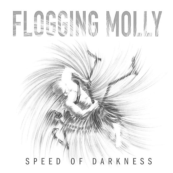 Speed Of Darkness, Flogging Molly