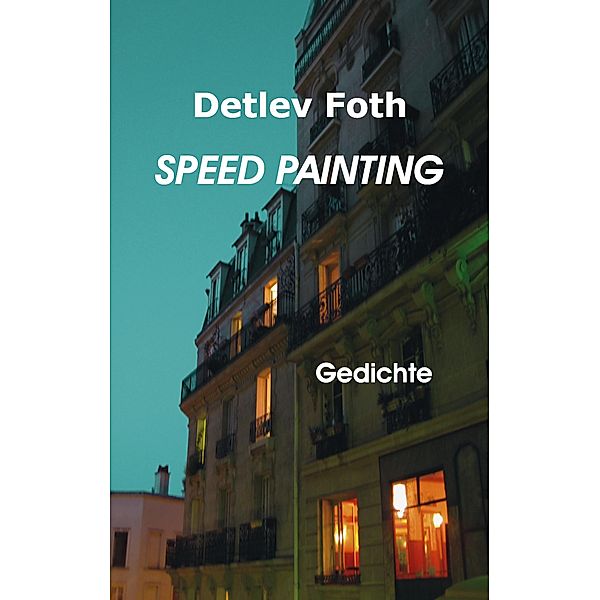 Speed Painting, Detlev Foth